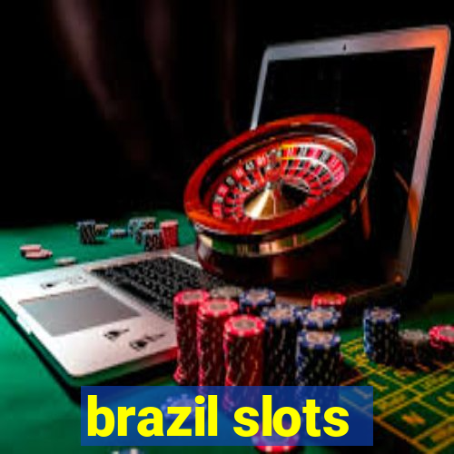 brazil slots